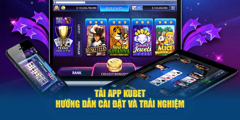 Lợi ích khi tải app Kubet