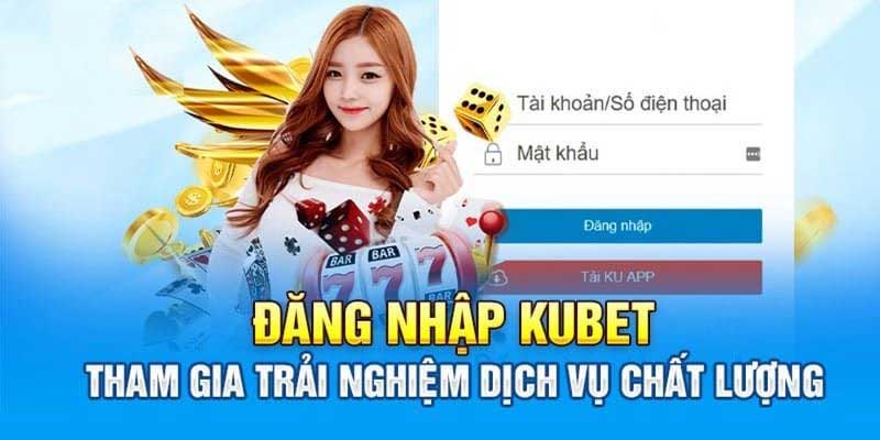 Lợi ích khi thực hiện đăng nhập Kubet